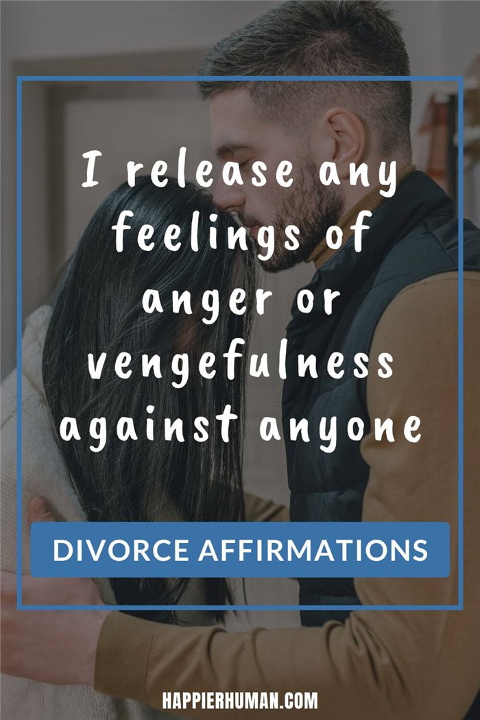 Аффирмации на развод - Освободитесь от чувства гнева или злопамятности по отношению к кому-либо |Аффирмации на развод |Аффирмации для тех, кто проходит через развод |Аффирмации для прекращения развода