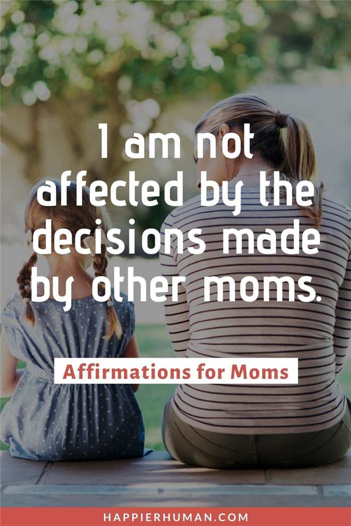 Аффирмации для мам - На меня не влияют решения, которые принимают другие мамы. аффирмации для новых мам. аффирмации для разбитых мам. позитивные аффирмации для здоровья родителей.