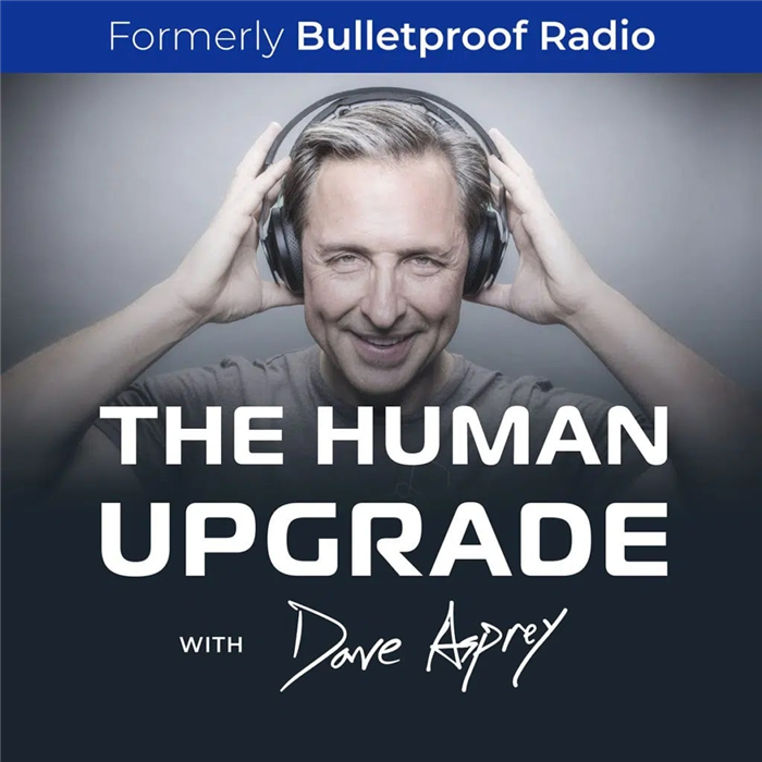The Human Upgrade with Dave Asprey | Лучшие подкасты о счастье | Лучшие подкасты о счастье | Лучший подкаст для вас | Лучший подкаст