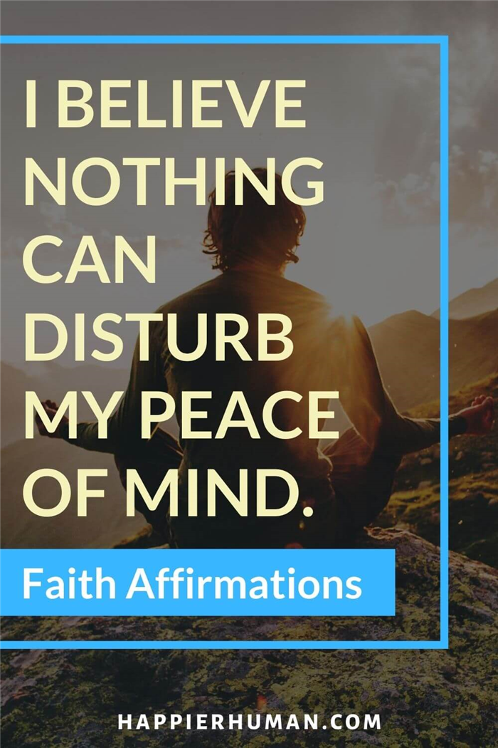 Аффирмации веры - Я верю, что ничто не может нарушить мой покой. Позитивные аффирмации веры - Значение ежедневных аффирмаций - Подтверждение важности веры.