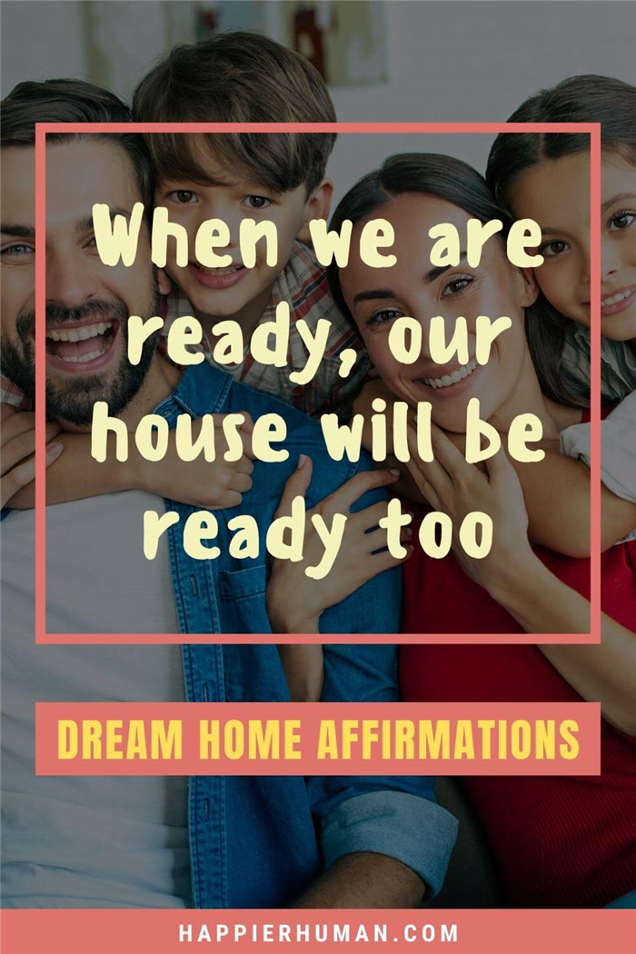 Аффирмации на дом мечты - Когда мы будем готовы, наш дом тоже будет готов |Аффирмации на машину мечтыАффирмации на переход в новый штат |Аффирмации на чистый дом