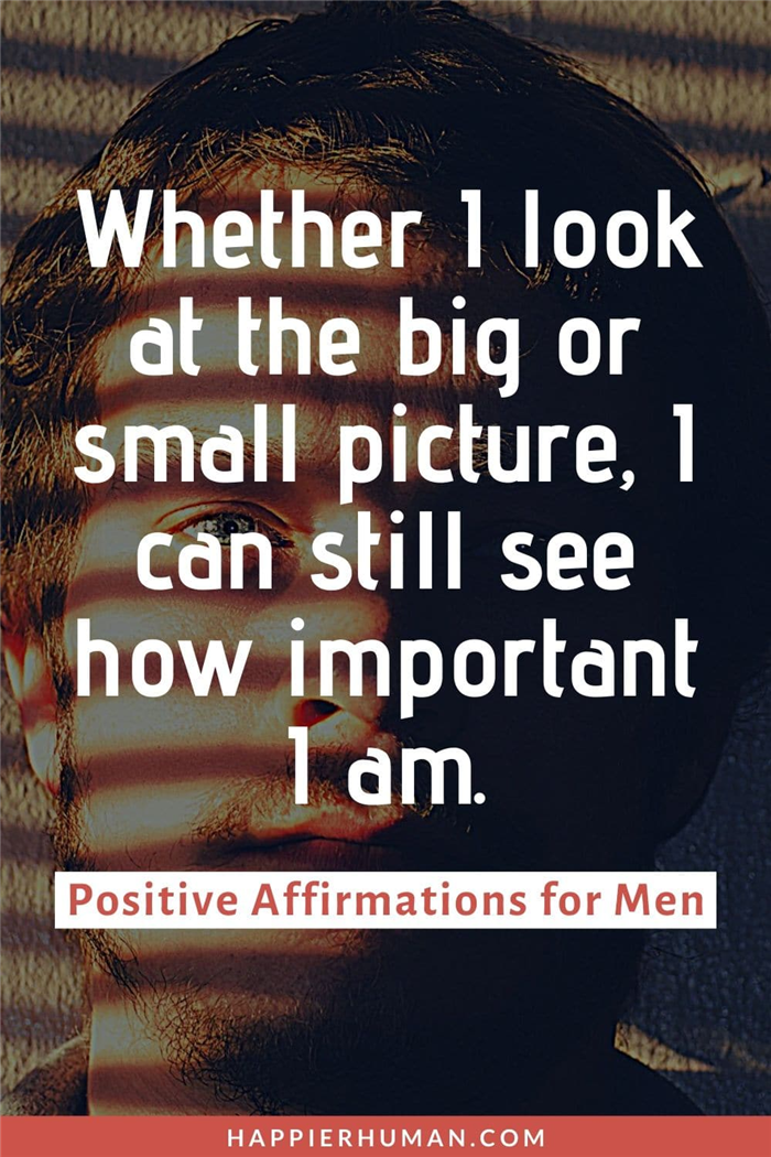 Аффирмации для мужчин, чтобы зарядить вашу жизнь - неважно, смотрю ли я на большую или маленькую картину, я все равно вижу, насколько я важен. позитивные аффирмации для мужчины | позитивные аффирмации, которые можно сказать мужчине | позитивные аффирмации для чернокожих мужчин #мужчины #позитивныеаффирмации #DailyAffirmations