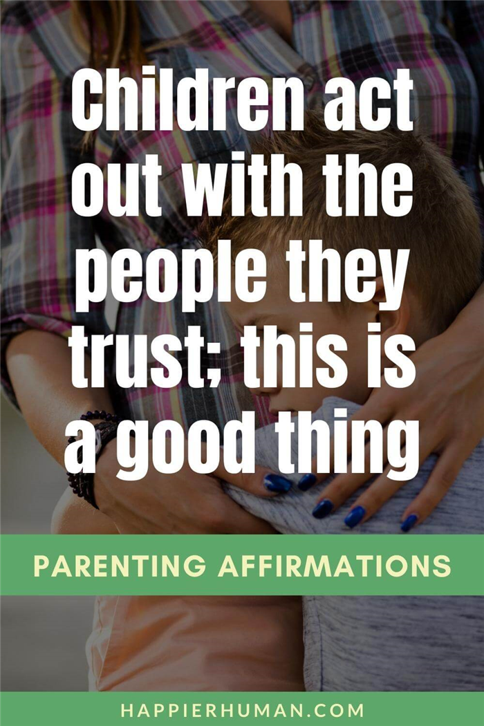 Родительские аффирмации - Дети действуют на людей, которым они доверяют. Это хорошо |позитивные аффирмации, которые нужно говорить ребенку |позитивные аффирмации для молодых родителей |существенные родительские аффирмации